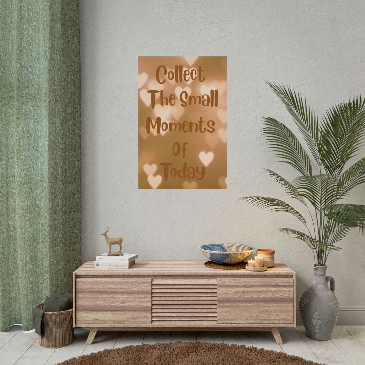 Collect the Small Moments of Today Poster