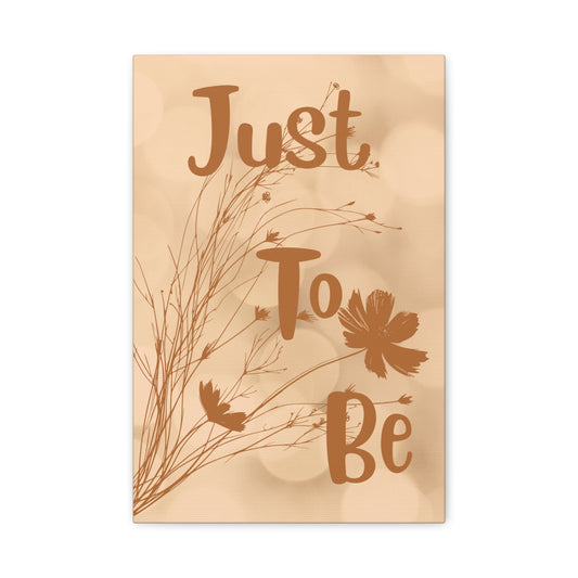 Botanical Canvas Wall Art – "Just To Be" Neutral Boho Bedroom Decor Stretched Print