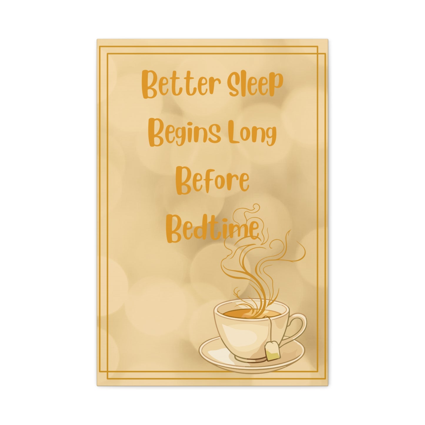 Canvas Wall Art - "Better Sleep Begins Long Before Bedtime" Coffee Quote