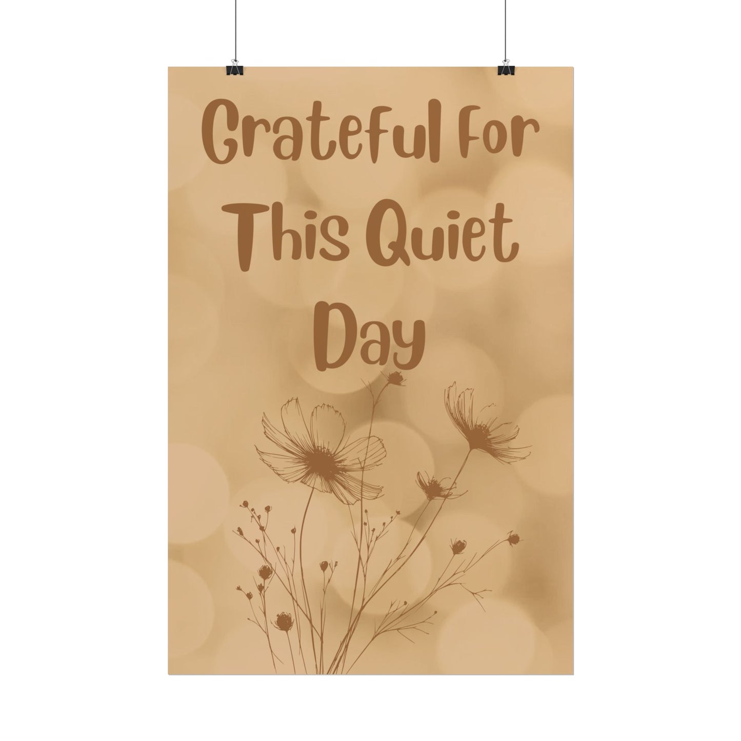 Grateful For This Quiet Day Poster