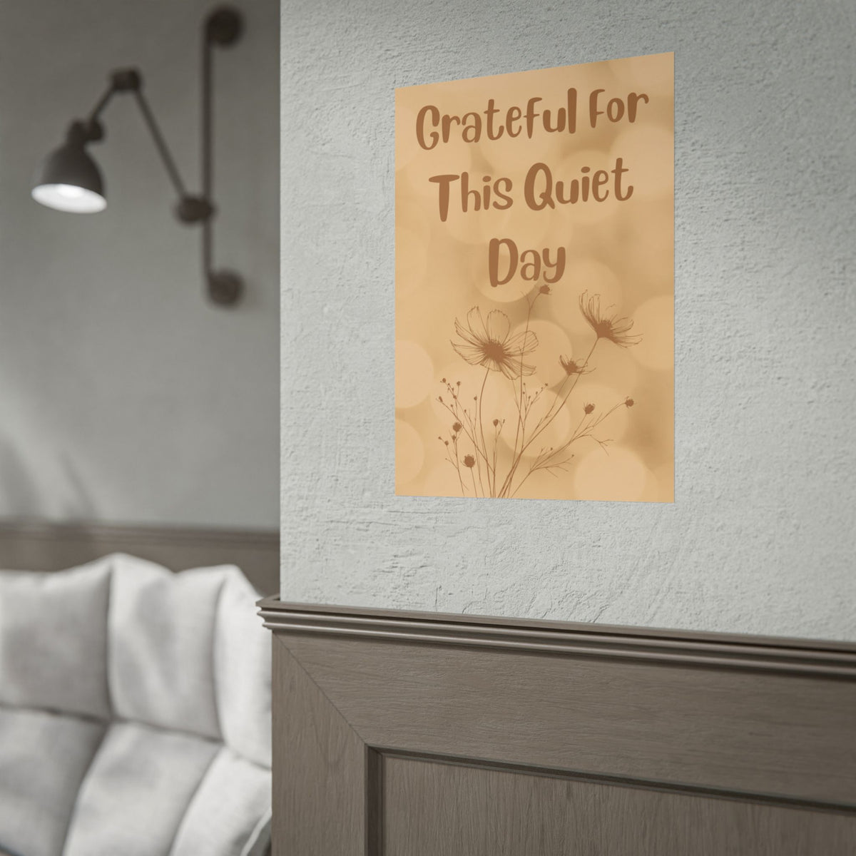 Rolled Poster — "Grateful For This Quiet Day" Floral Wall Art | Neutral Calm Decor