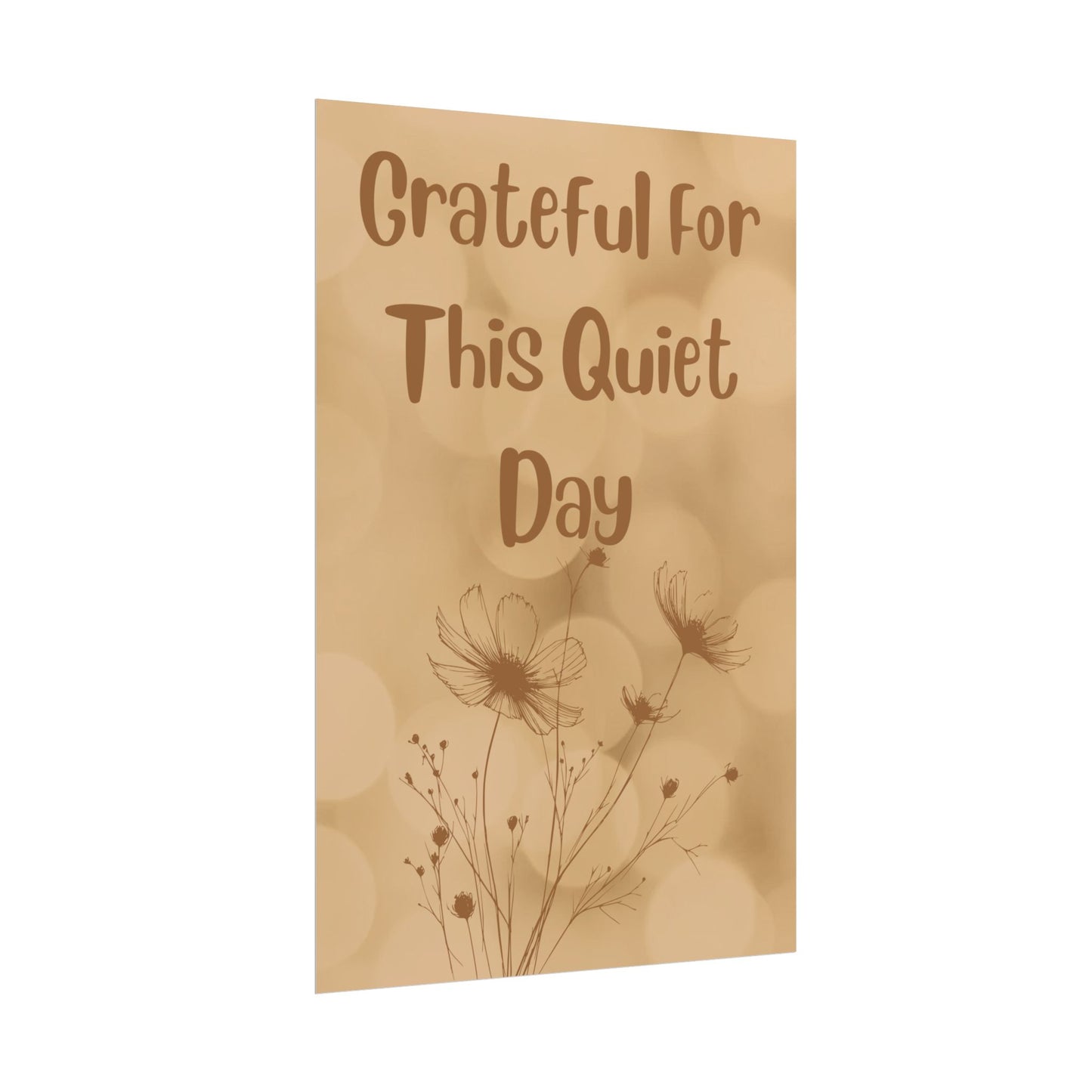 Grateful For This Quiet Day Poster