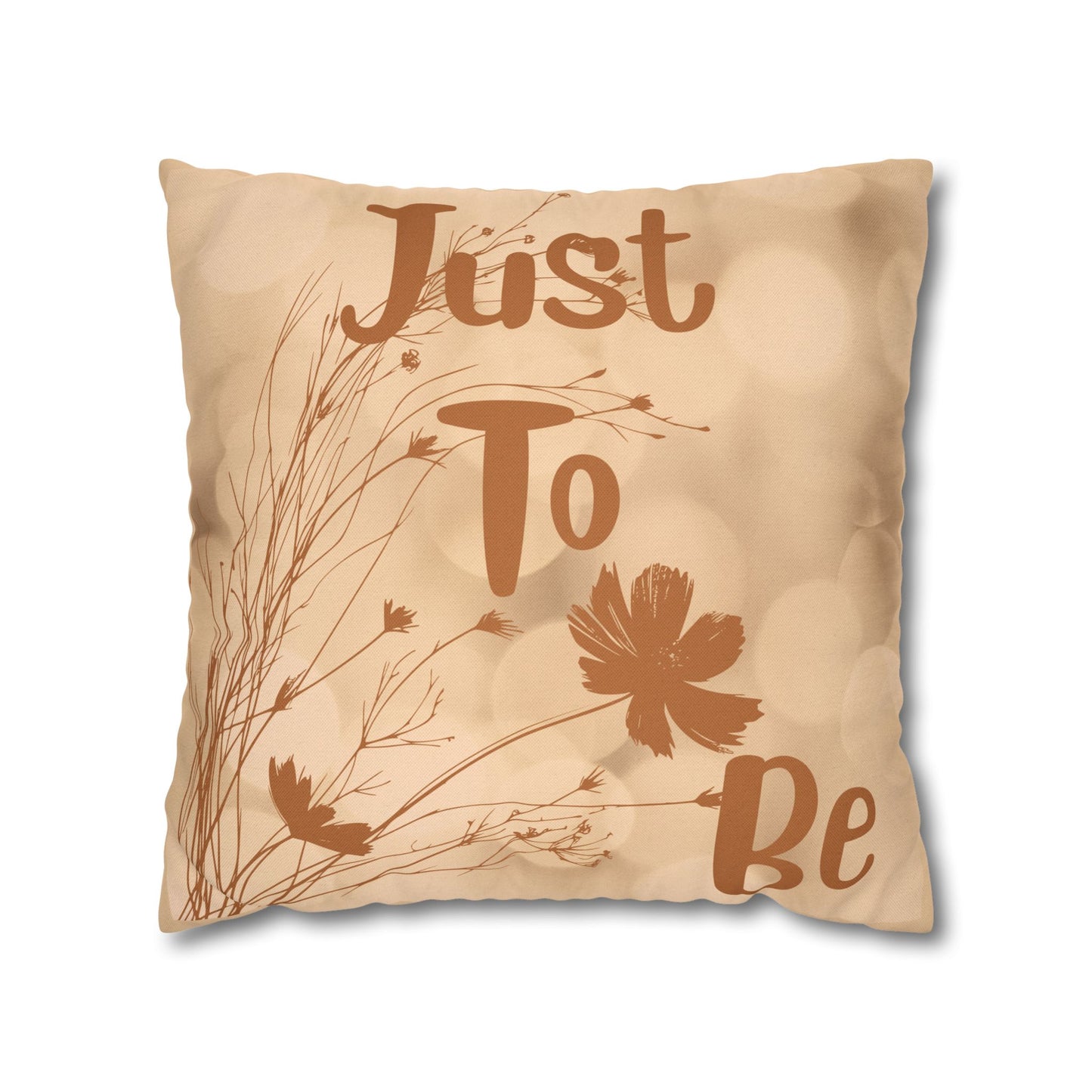 Just To Be Decorative Pillowcase — Beige Floral Square Pillow