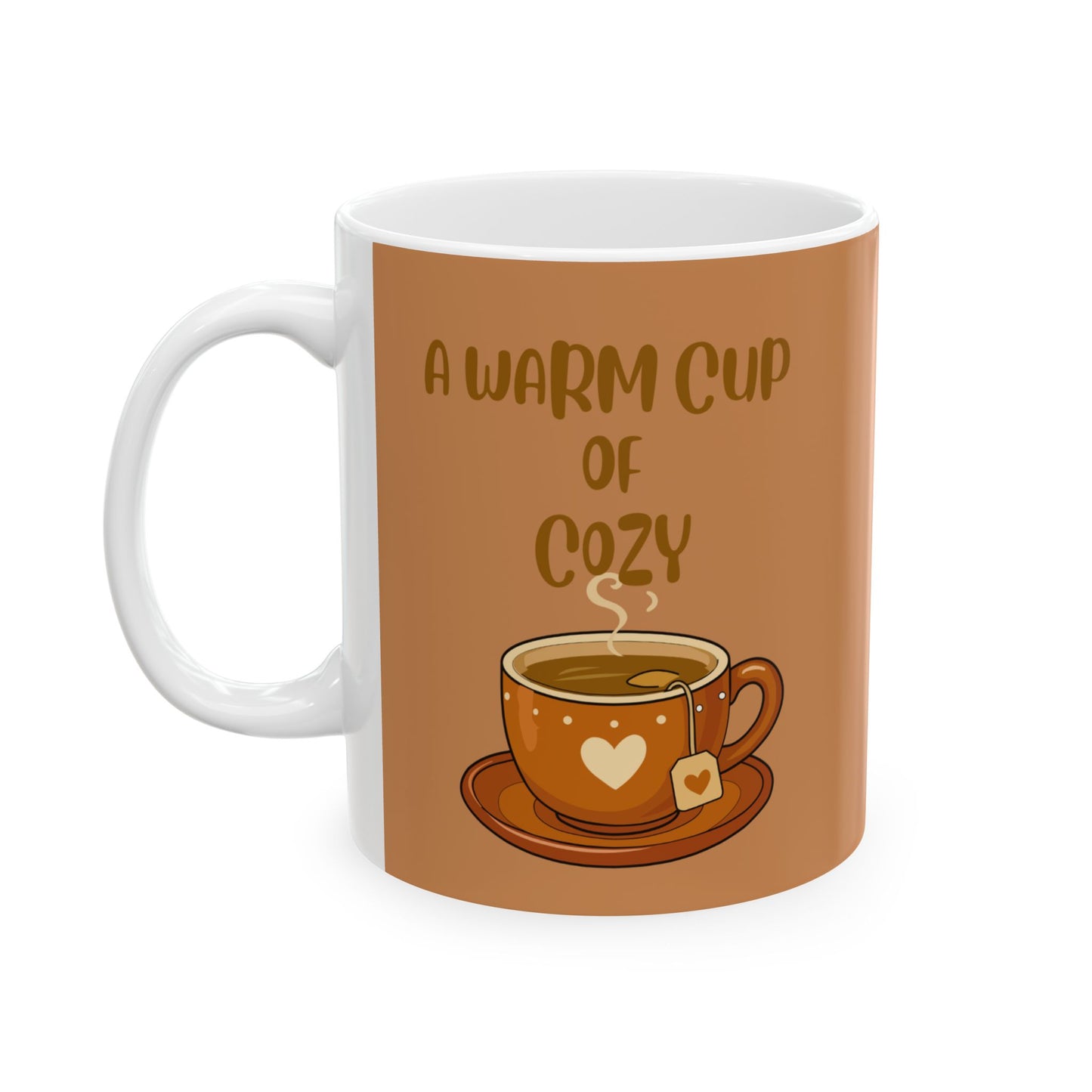 Cute Coffee or Tea Mug  with text: "A Warm Cup Of  Cozy"  (11oz & 15oz)