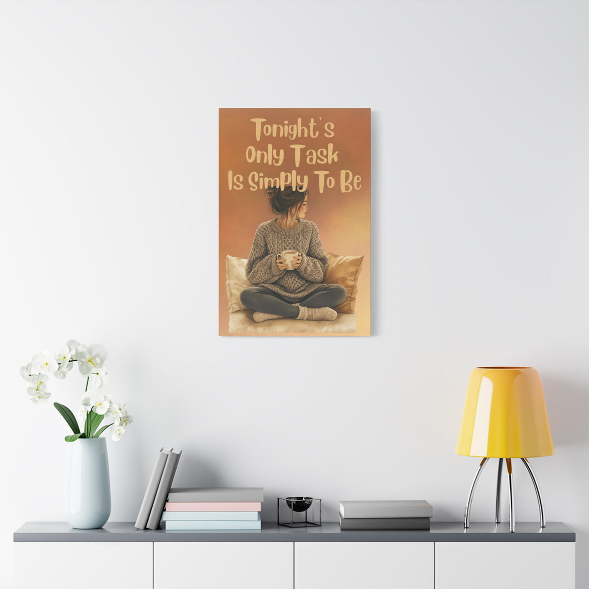 Relaxation Quote Canvas Wall Art – "Tonight’s Only Task Is Simply To Be" Cozy Woman Bedroom Print
