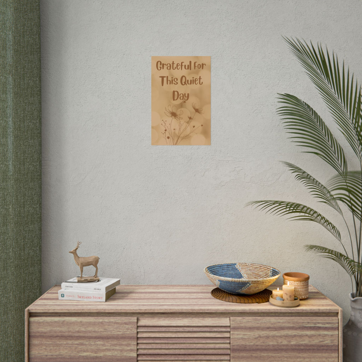 Rolled Poster — "Grateful For This Quiet Day" Floral Wall Art | Neutral Calm Decor
