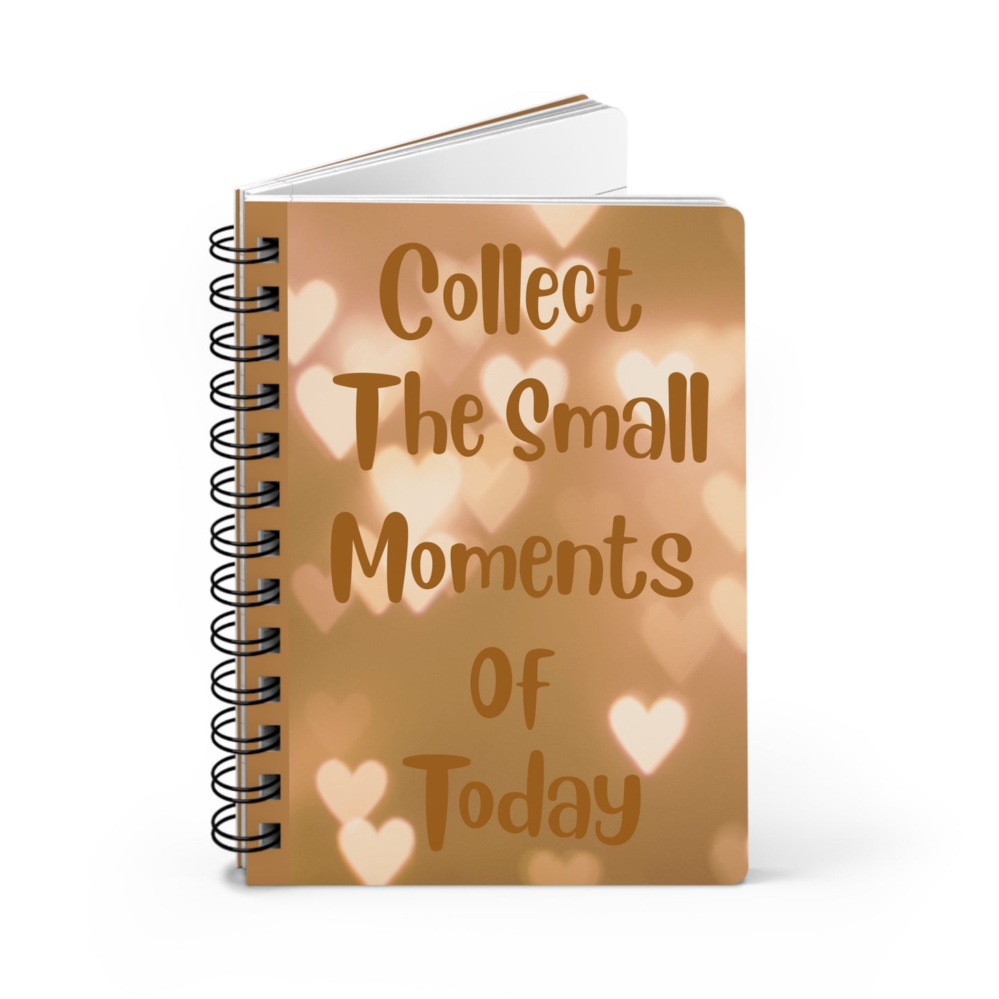 Collect the Small Moments of Today Spiral Notebook – Inspirational Gratitude Journal