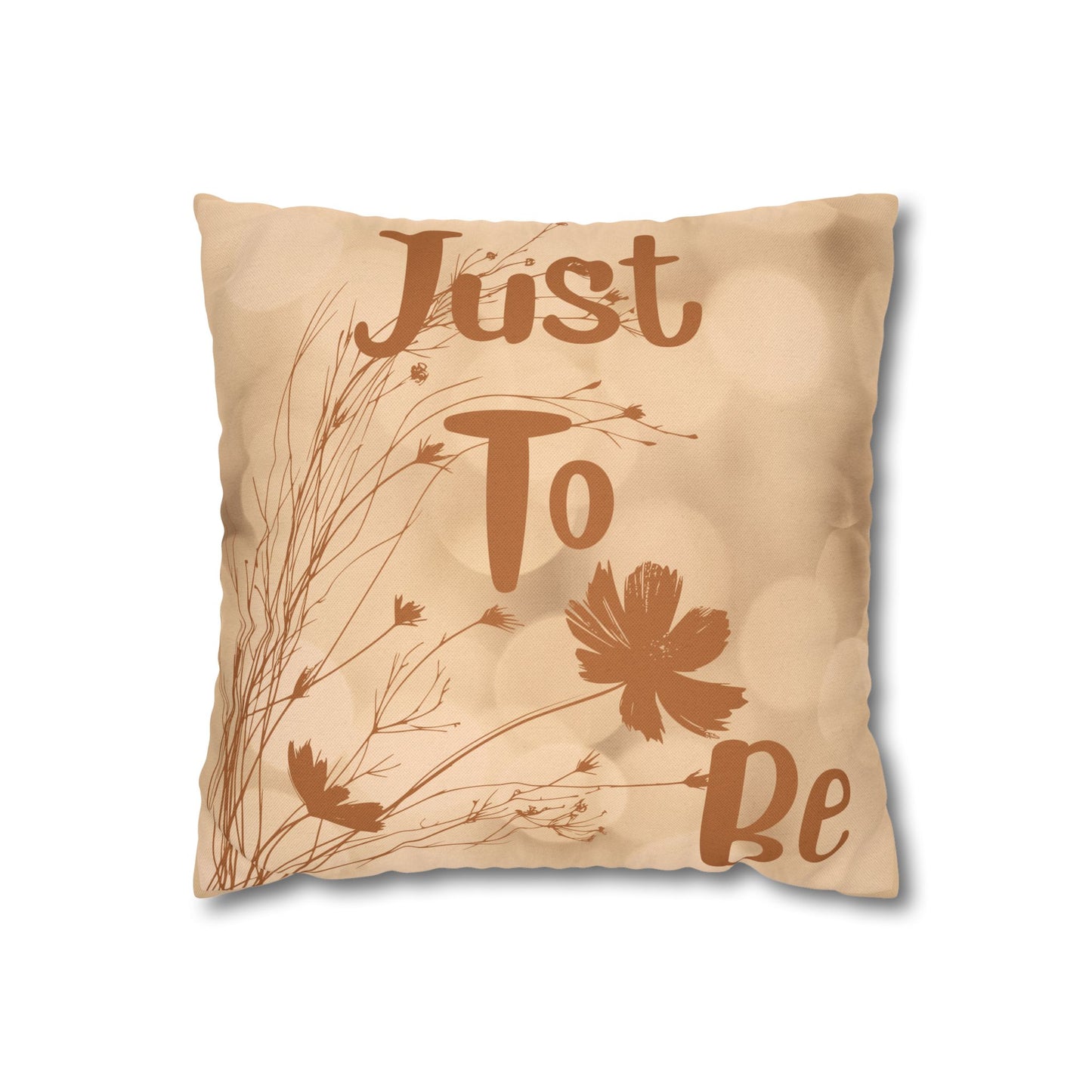 Just To Be Decorative Pillowcase — Beige Floral Square Pillow