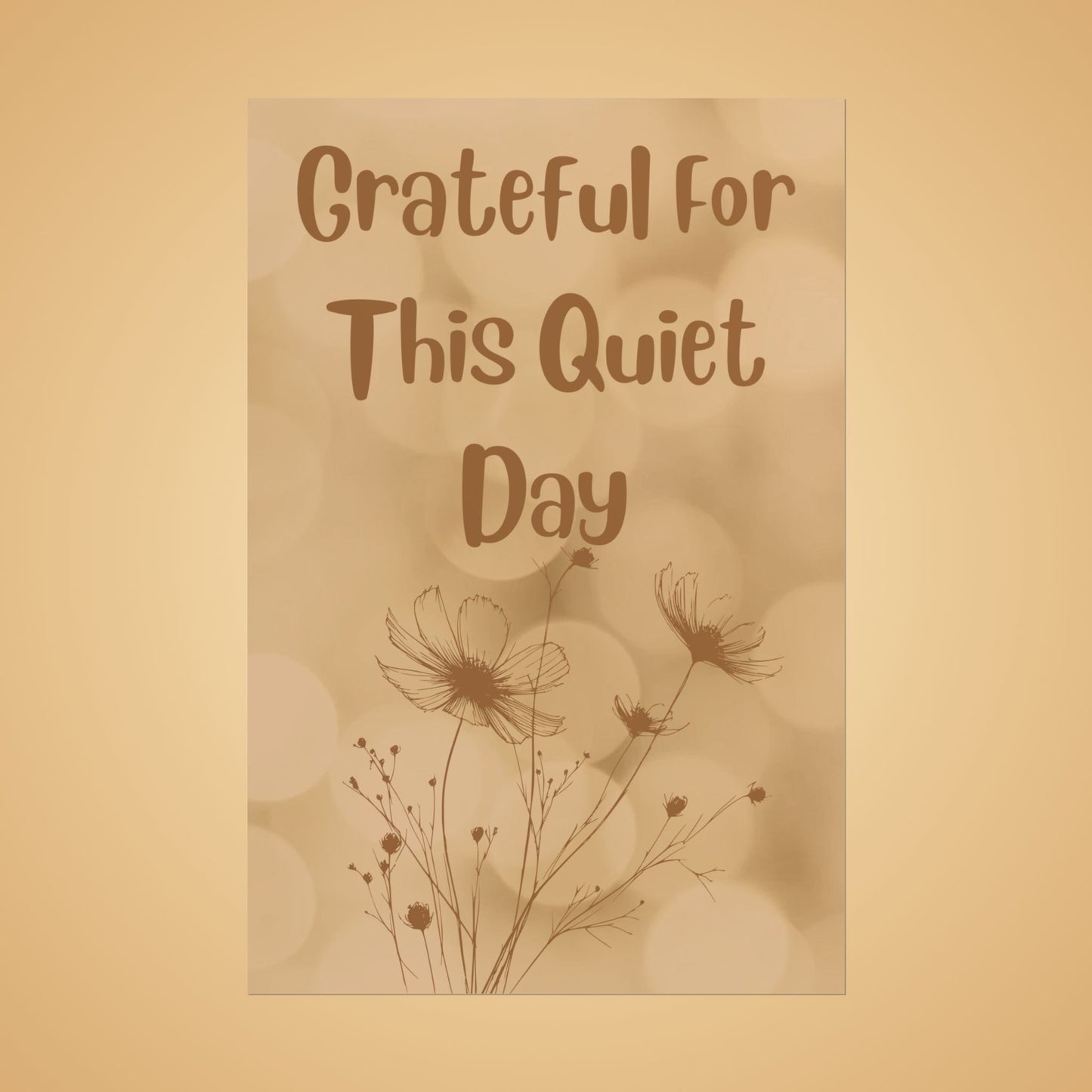Grateful For This Quiet Day Poster