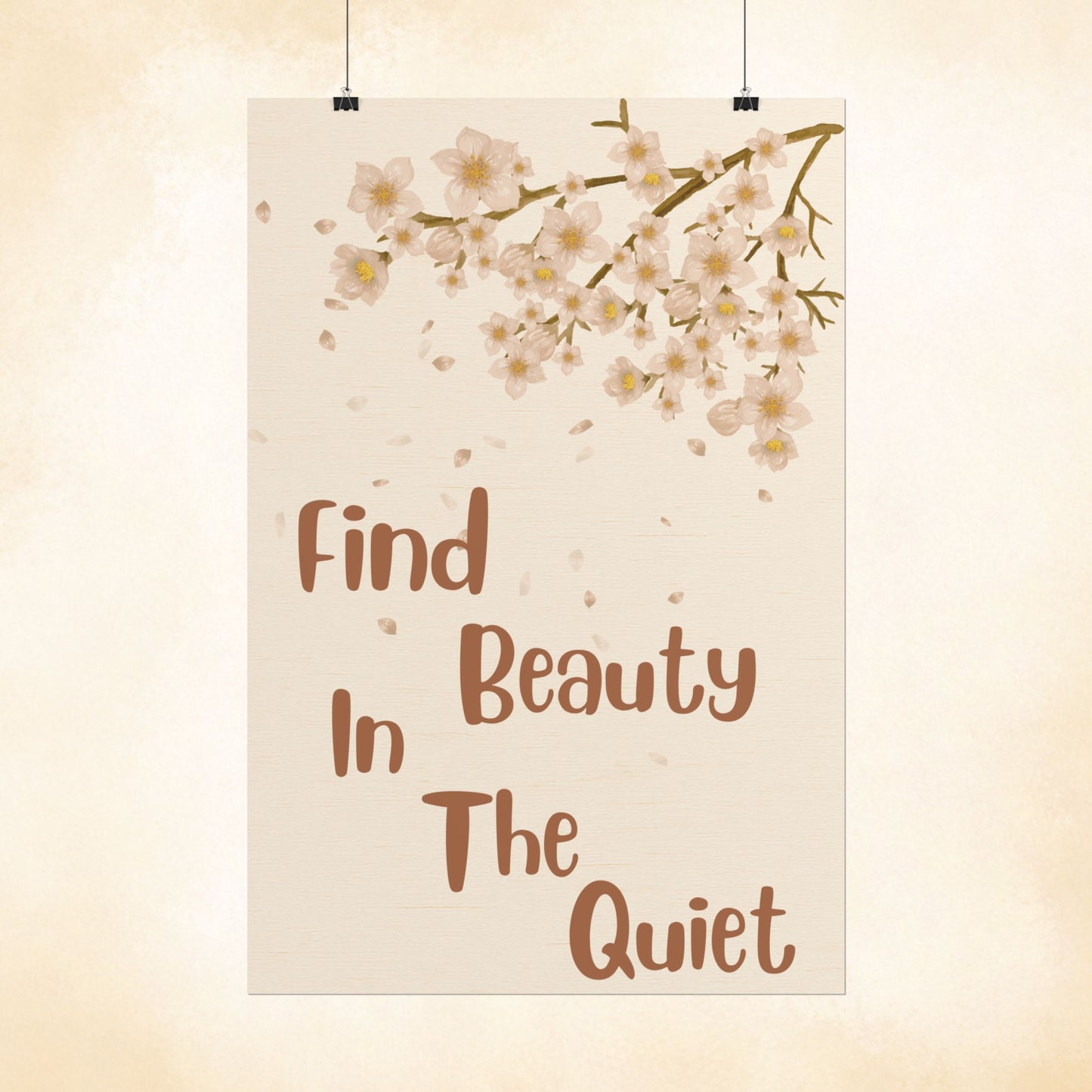 Find Beauty in the Quiet Floral Poster — Inspirational Wall Art