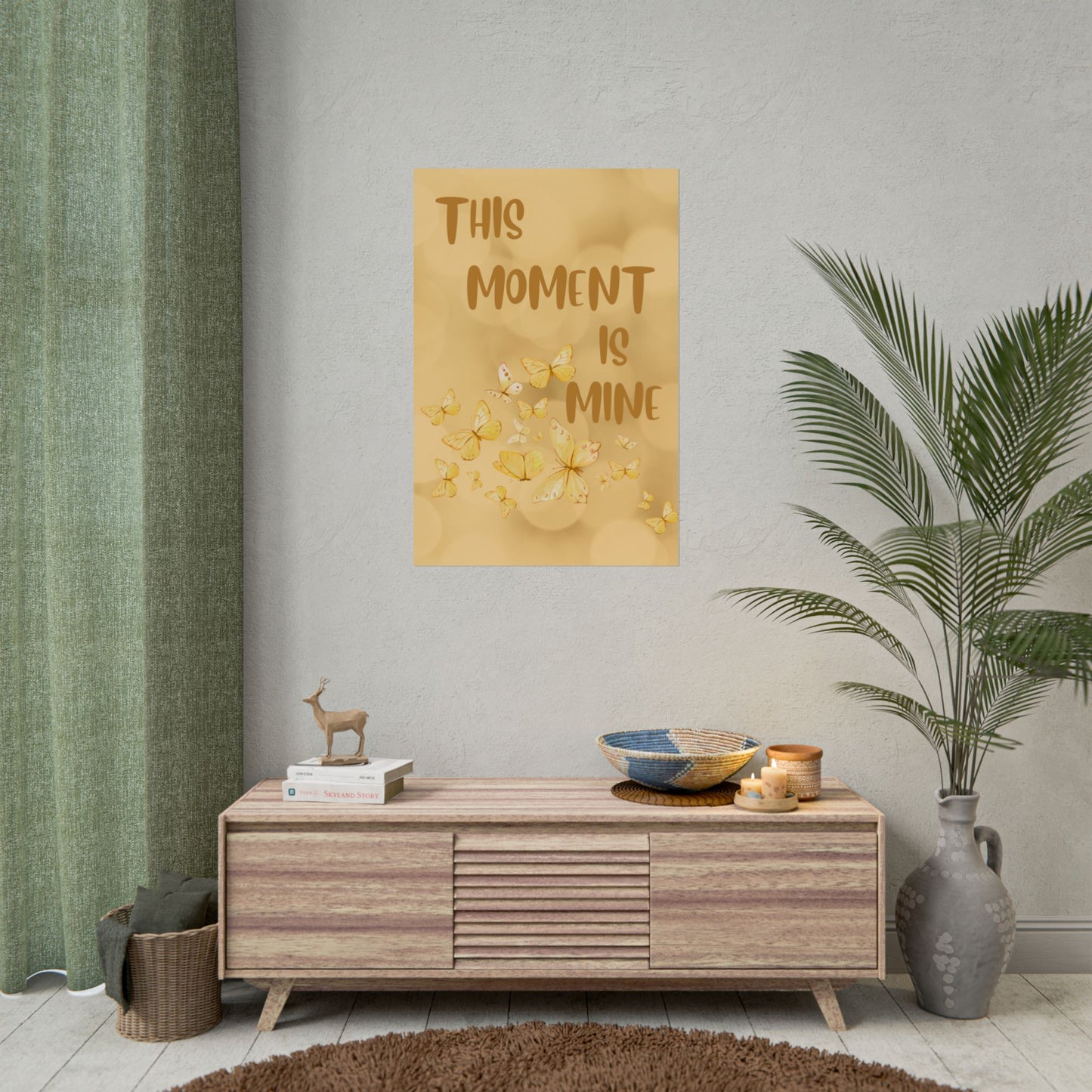 Rolled Poster - "This Moment Is Mine" Yellow Butterfly Inspirational Wall Art