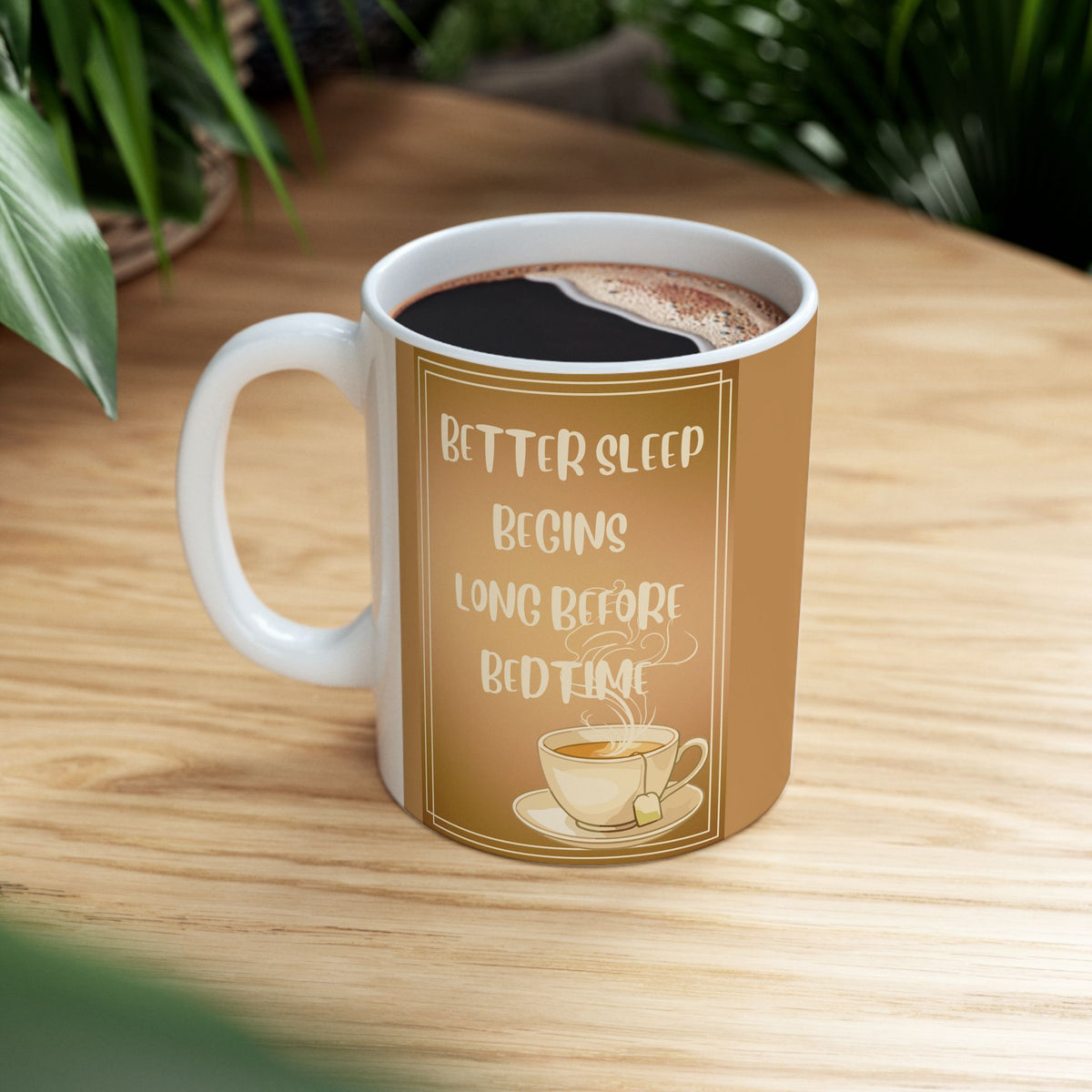Sleep Quote Ceramic Mug – "Better Sleep Begins Long Before Bedtime" Beige Coffee or Tea Cup (11oz/15oz)