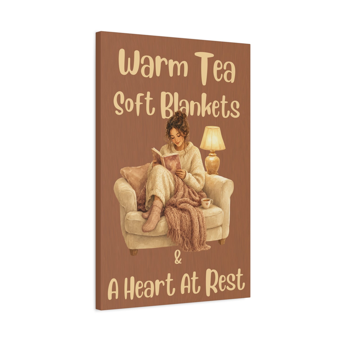 Cozy Reading Wall Art Canvas - "Warm Tea, Soft Blankets & A Heart At Rest"
