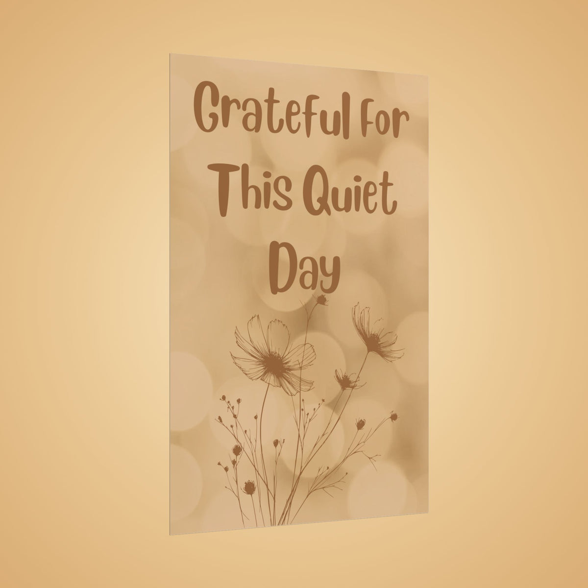 Rolled Poster — "Grateful For This Quiet Day" Floral Wall Art | Neutral Calm Decor
