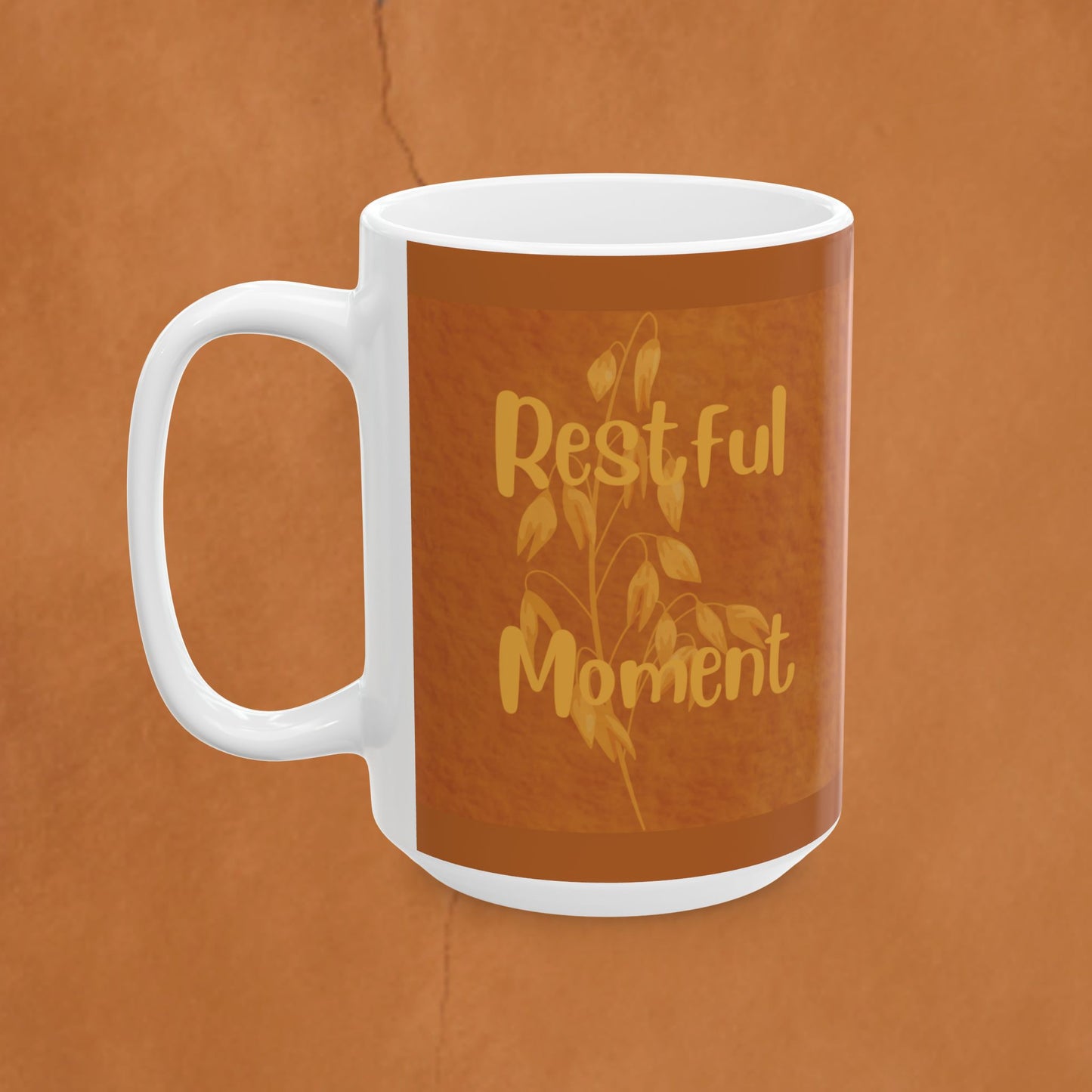 Autumn Brown Ceramic Mug – Restful Moments , Inspirational Coffee or Tea Cup (11oz/15oz)