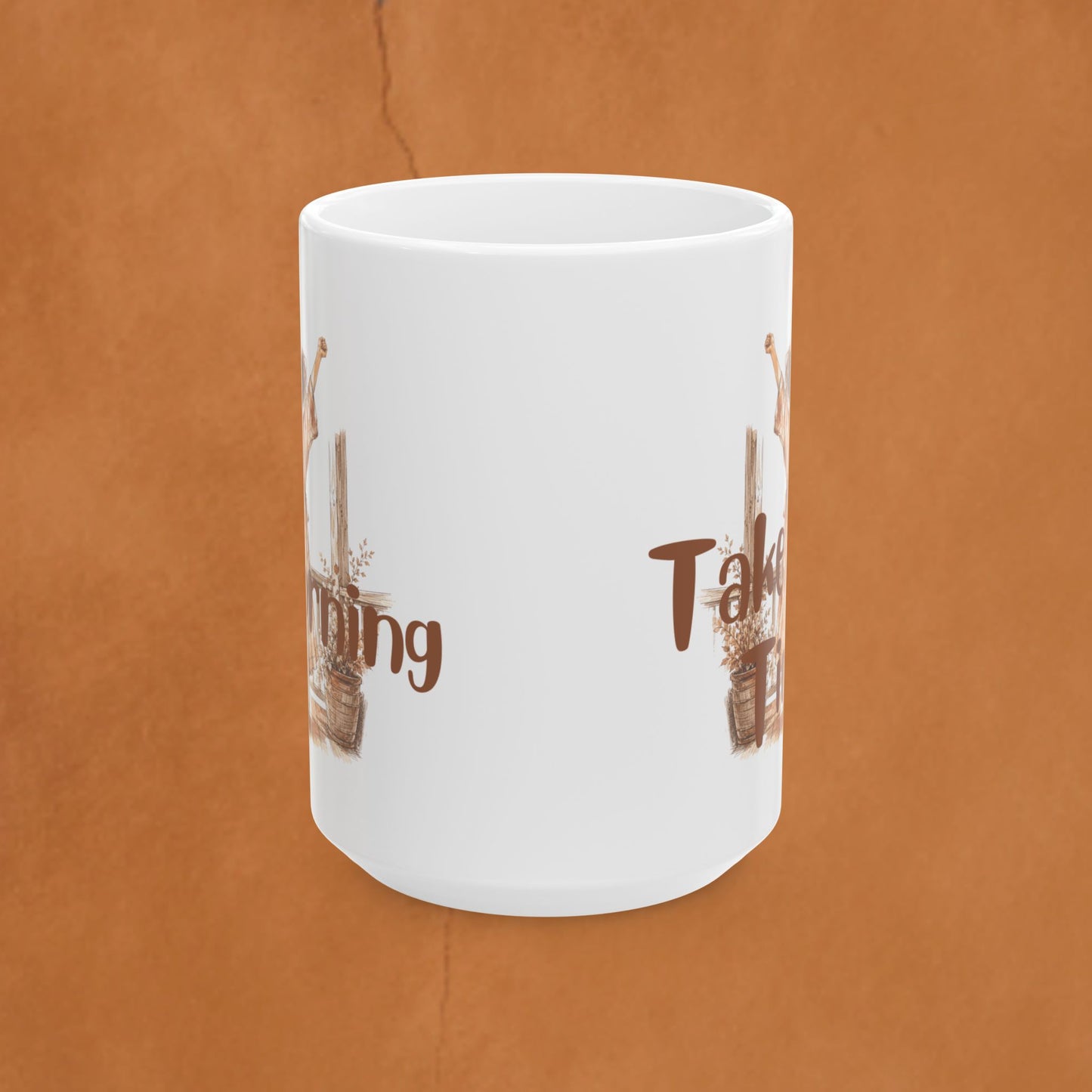 Coffee Mug — 'Take Your Time" In The Morning Ceramic Mug (11oz, 15oz)