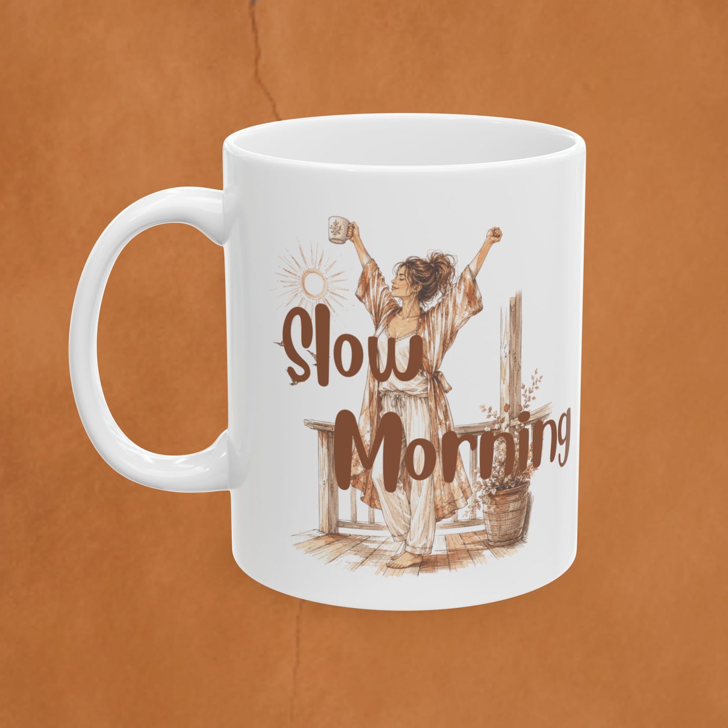 Coffee Mug — 'Take Your Time" In The Morning Ceramic Mug (11oz, 15oz)