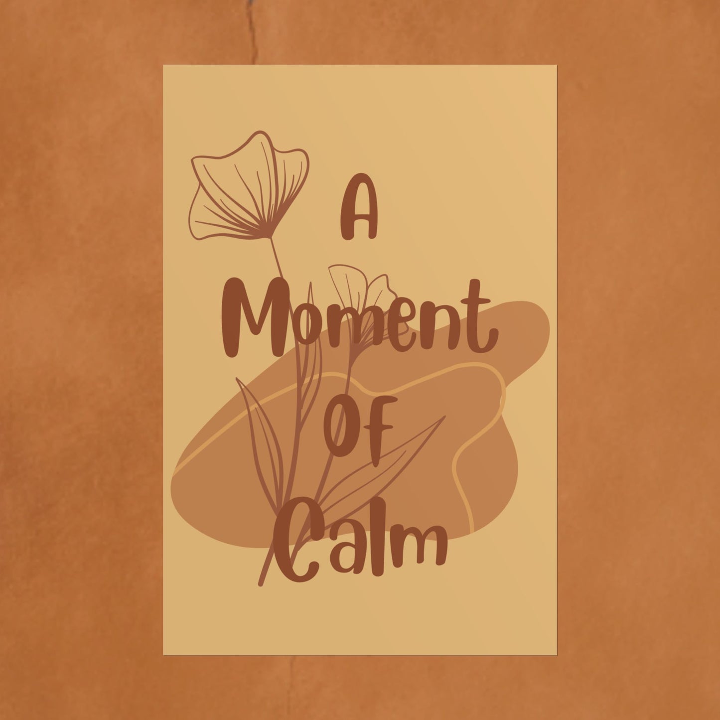 Rolled Poster — "A Moment of Calm" Minimal Floral Wall Art
