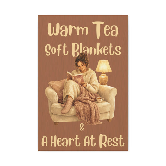 Cozy Reading Canvas Wall Art – "Warm Tea, Soft Blankets & A Heart At Rest" Bedroom Quote Print