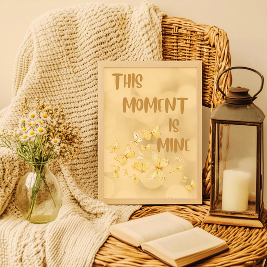 Inspirational Rolled Poster – "This Moment Is Mine" Yellow Butterfly Bedroom Wall Art Print
