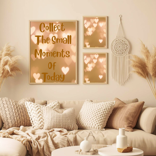 Collect the Small Moments of Today Poster