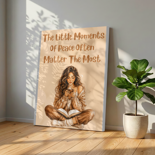 Cozy Reading Girl Canvas Wall Art – "The Little Moments of Peace Often Matter the Most" Bedroom Quote Print