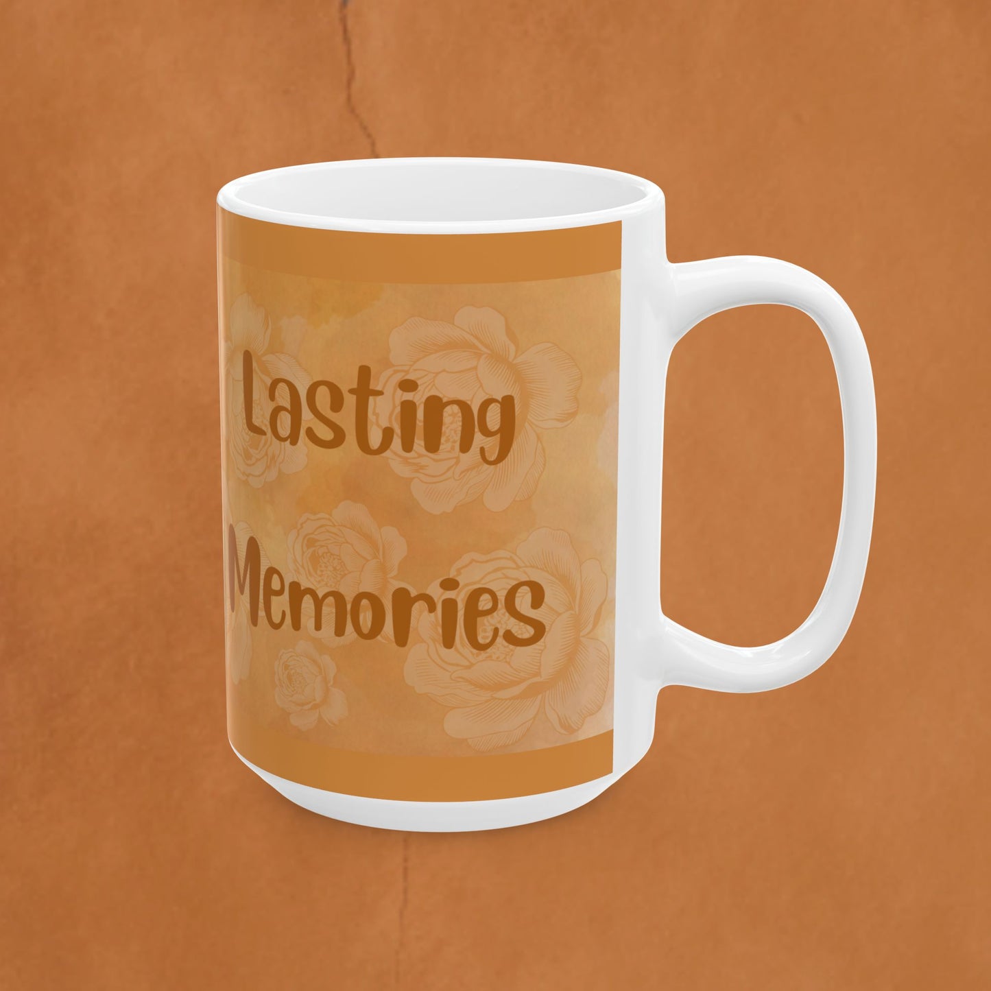Memories Last Forever Floral Ceramic Mug — Sentimental Coffee Or Tea Cup (11oz & 15oz)