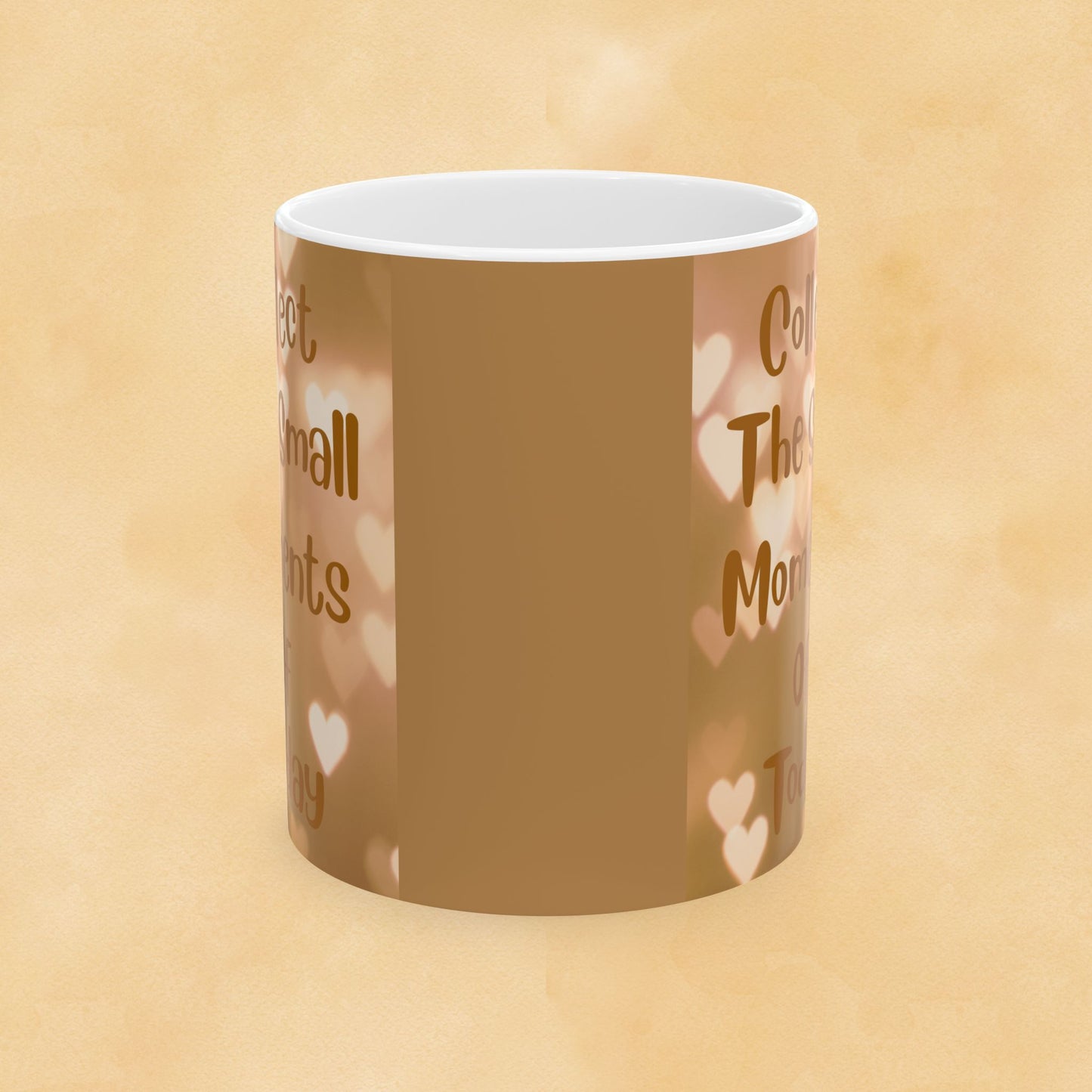 Coffee or Tea Mug — "Collect The Small Moments Of Today" Brown Heart Ceramic Mug (11oz & 15oz)