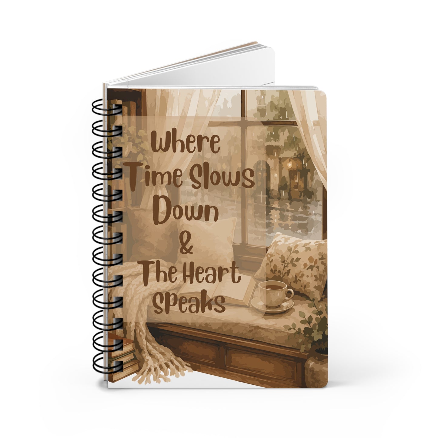 Spiral Notebook — "Where Time Slows Down & The Heart Speaks" Cozy Journaling Notebook