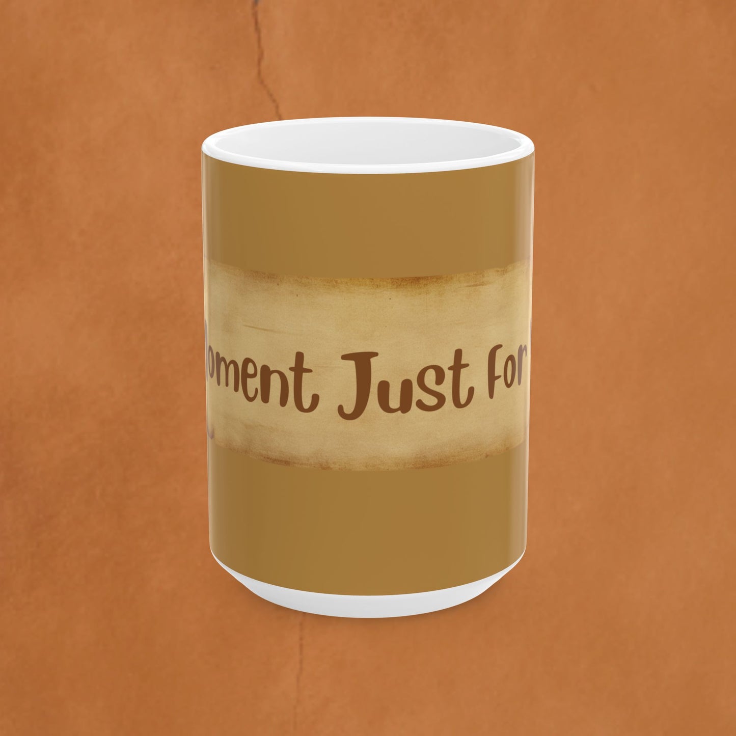 Ceramic Mug — "Just for a Moment" Vintage Scroll Coffee Mug (11oz & 15oz)