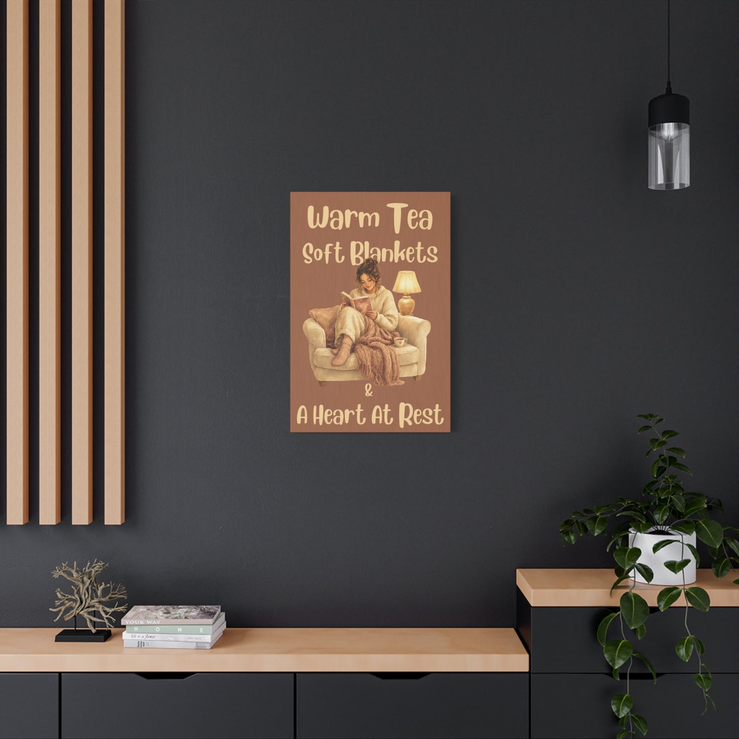 Cozy Reading Wall Art Canvas - "Warm Tea, Soft Blankets & A Heart At Rest"
