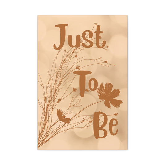 Just To Be Matte Canvas Wall Art — Neutral Botanical Stretched Print