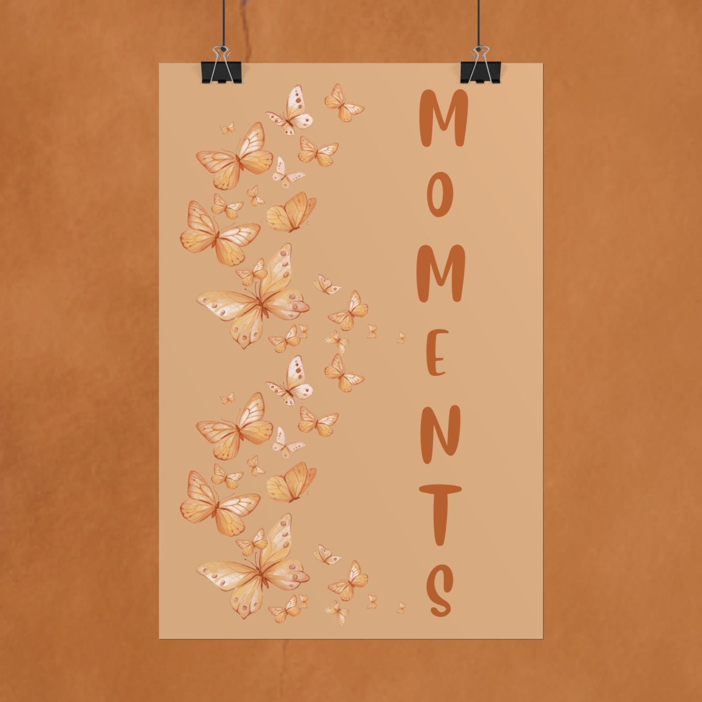 Moments Butterfly Quote Poster