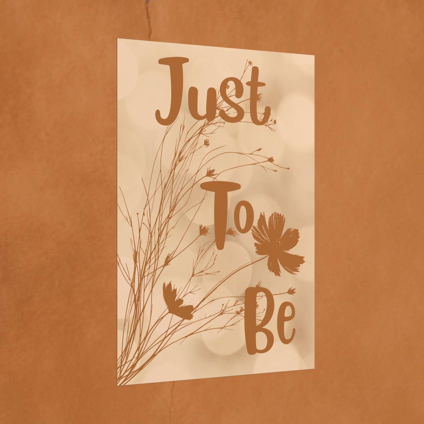 Rolled Poster — “Just To Be” Neutral Boho Floral Wall Art