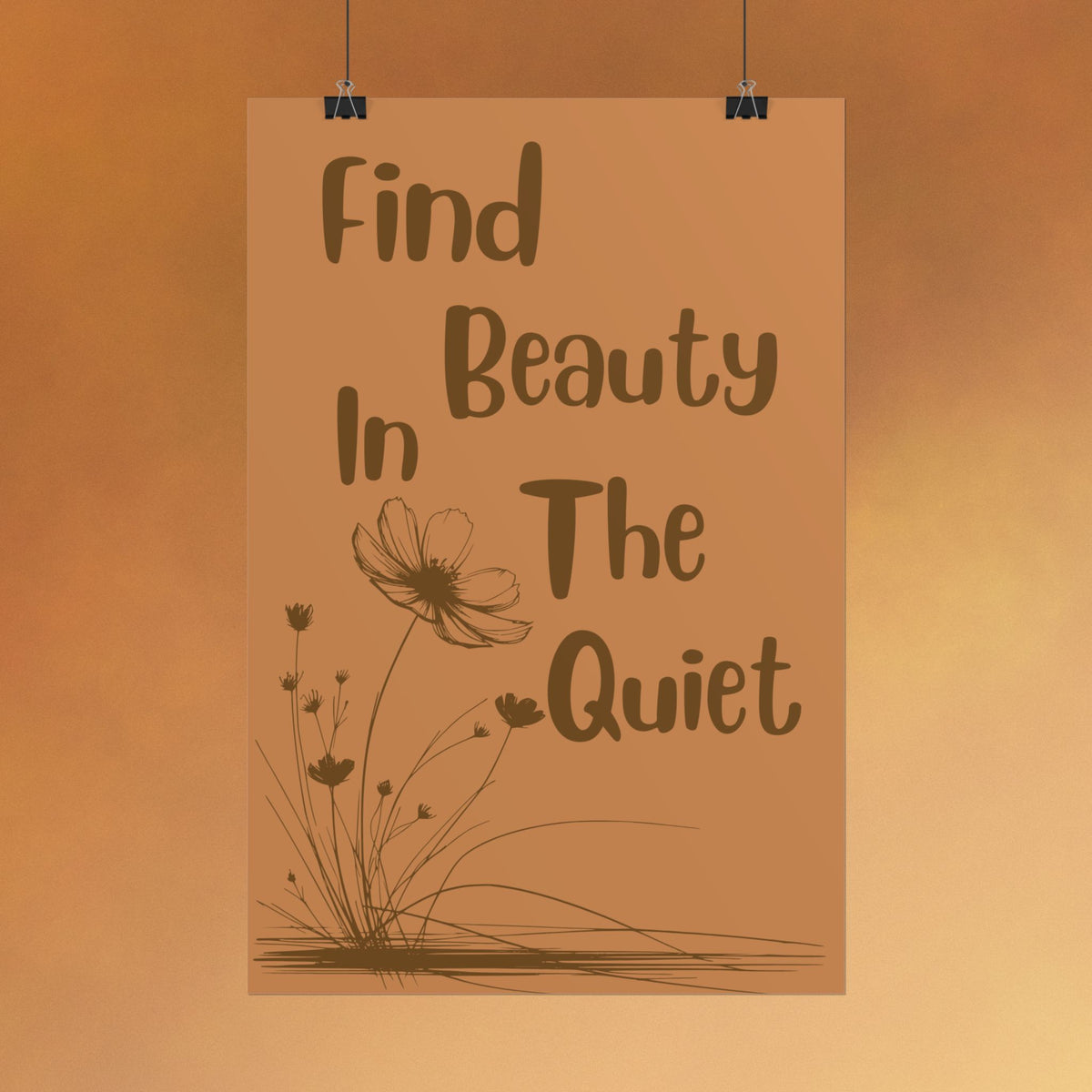 Rolled Poster — "Find Beauty in the Quiet" Floral Wall Art