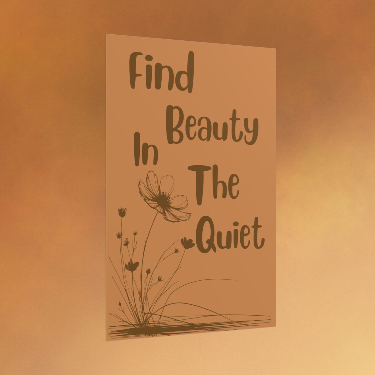 Rolled Poster — "Find Beauty in the Quiet" Floral Wall Art