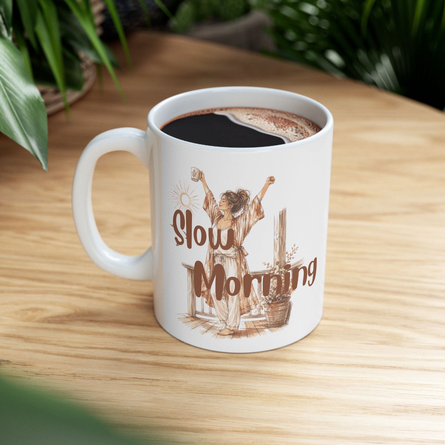 Coffee Mug — 'Take Your Time" In The Morning Ceramic Mug (11oz, 15oz)