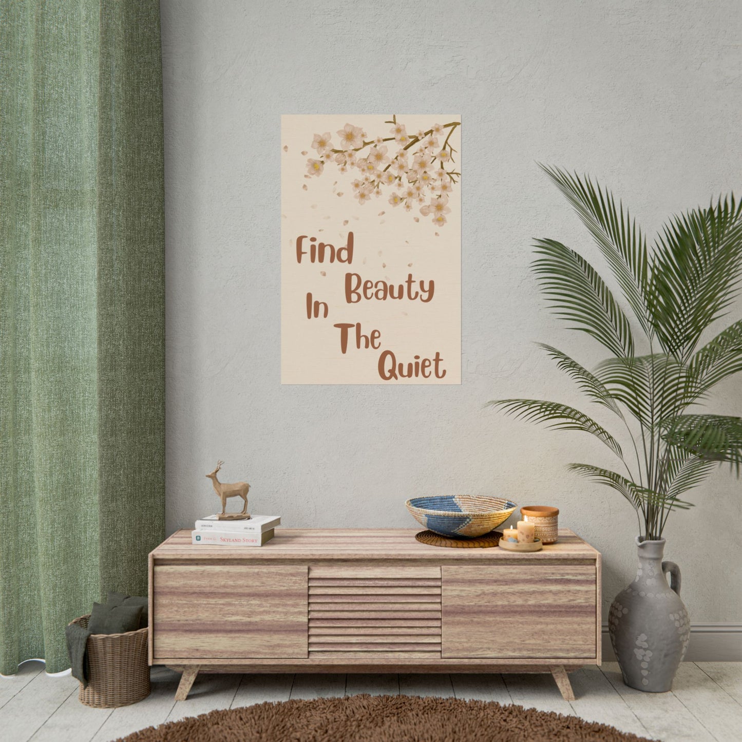 Find Beauty in the Quiet Floral Poster — Inspirational Wall Art