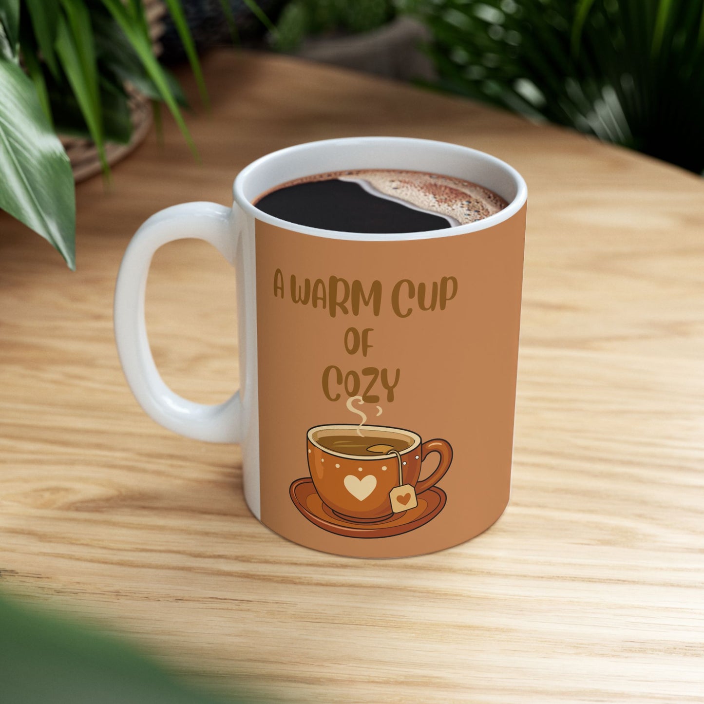 Cute Coffee or Tea Mug  with text: "A Warm Cup Of  Cozy"  (11oz & 15oz)
