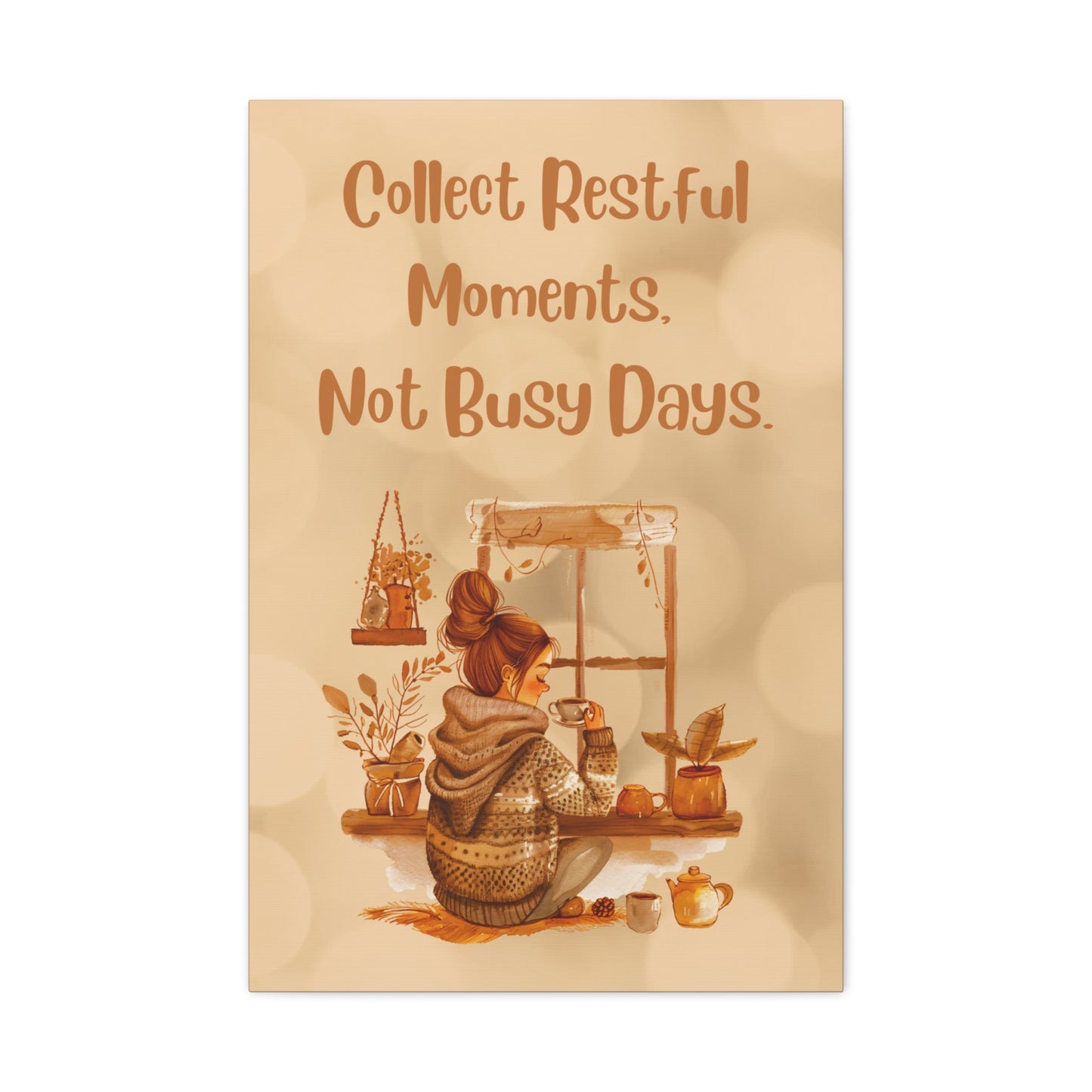 Collect Restful Moments Canvas Wall Art — Cozy Self-Care Quote Print