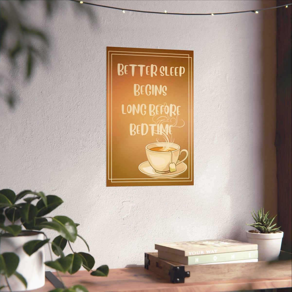 Matte Poster — "Better Sleep Begins Long Before Bedtime" Tea Wall Art