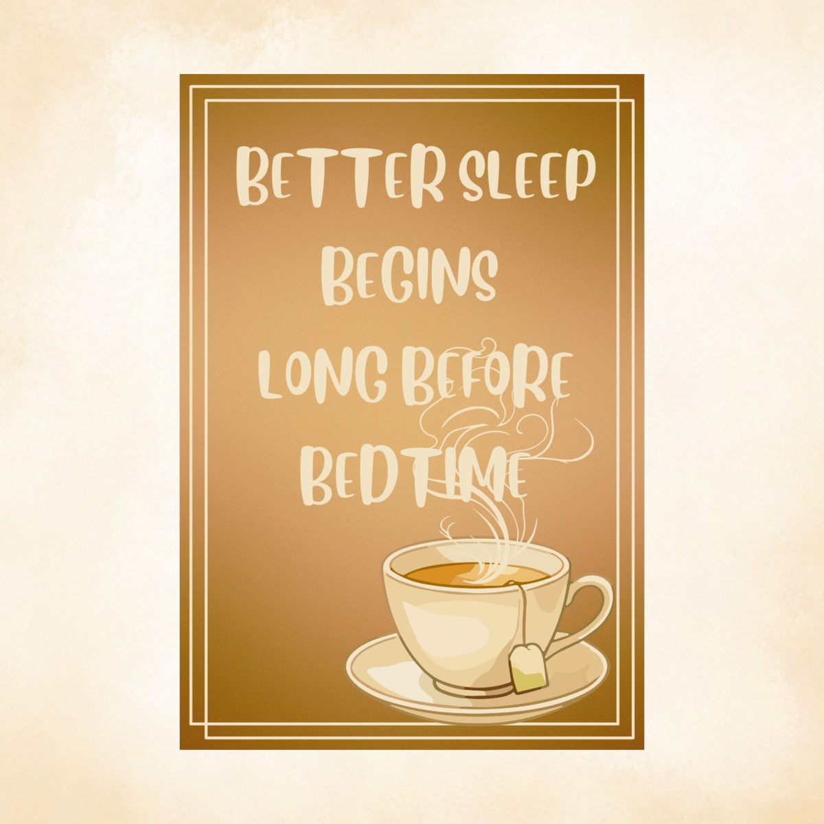 Matte Poster — "Better Sleep Begins Long Before Bedtime" Tea Wall Art