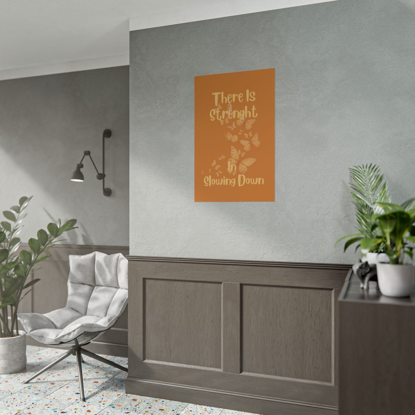 Rolled Poster — "There Is Strength in Slowing Down" Motivational Butterfly Wall Art