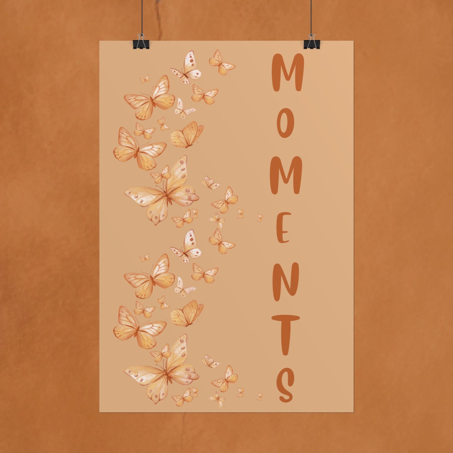 Moments Butterfly Quote Poster