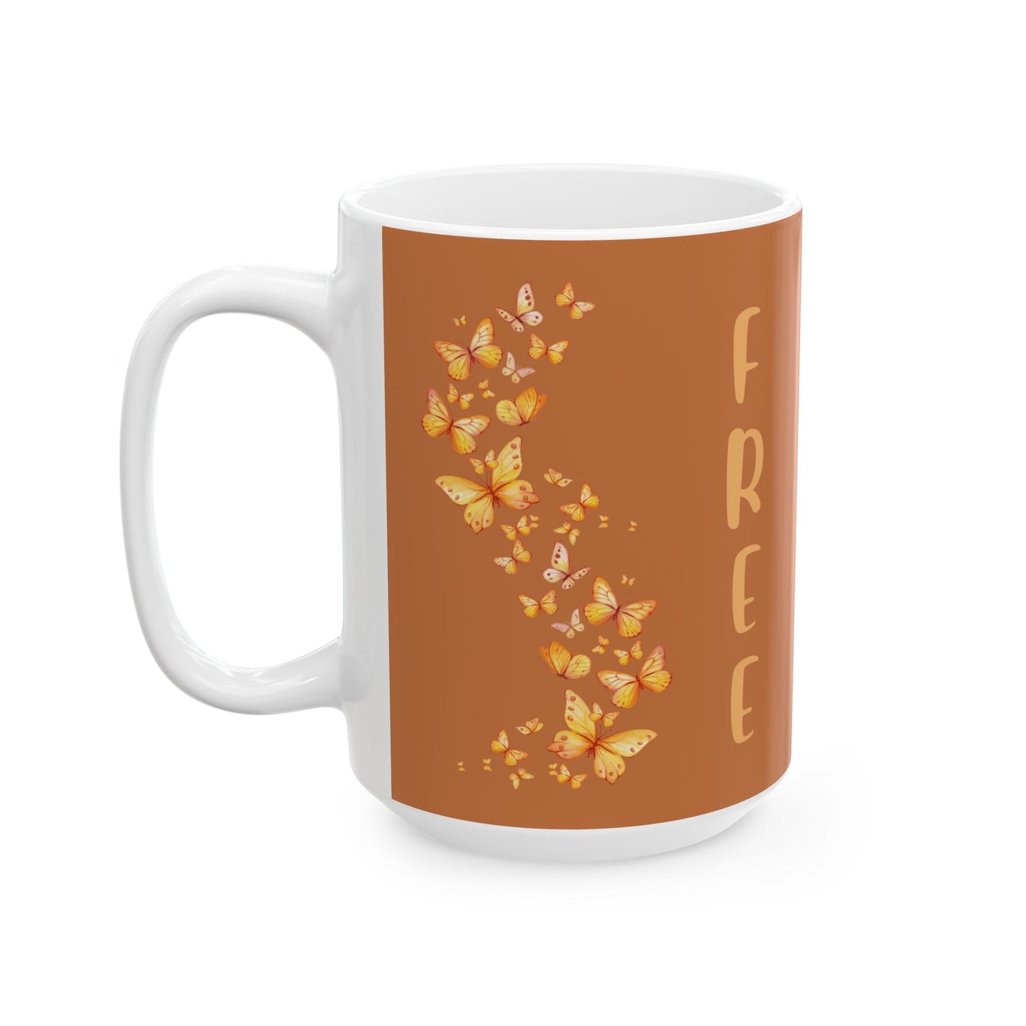 Inspirational Butterfly Ceramic Quote Mug  With Text Free—  11oz/15oz Coffee Cup