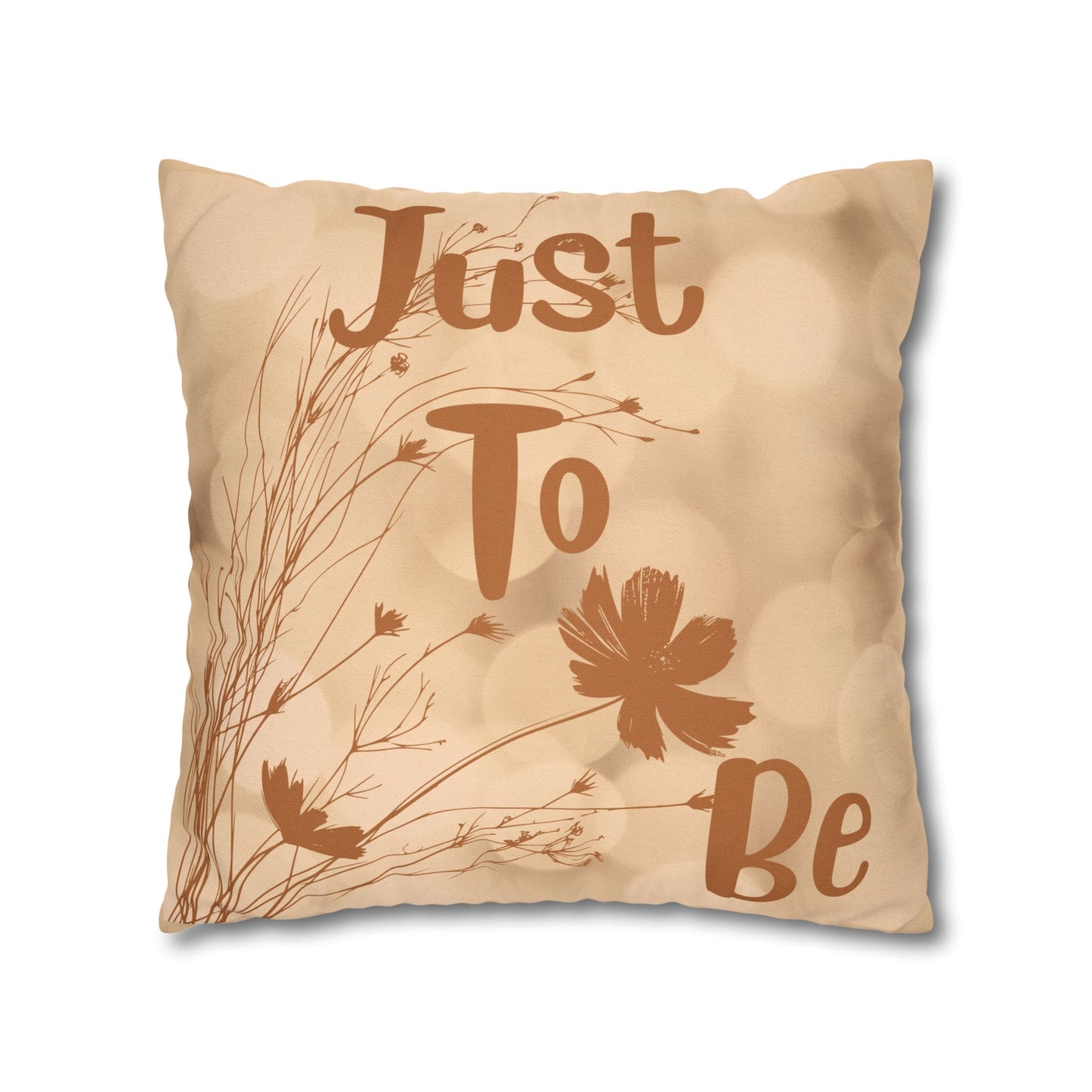 Just To Be Decorative Pillowcase — Beige Floral Square Pillow