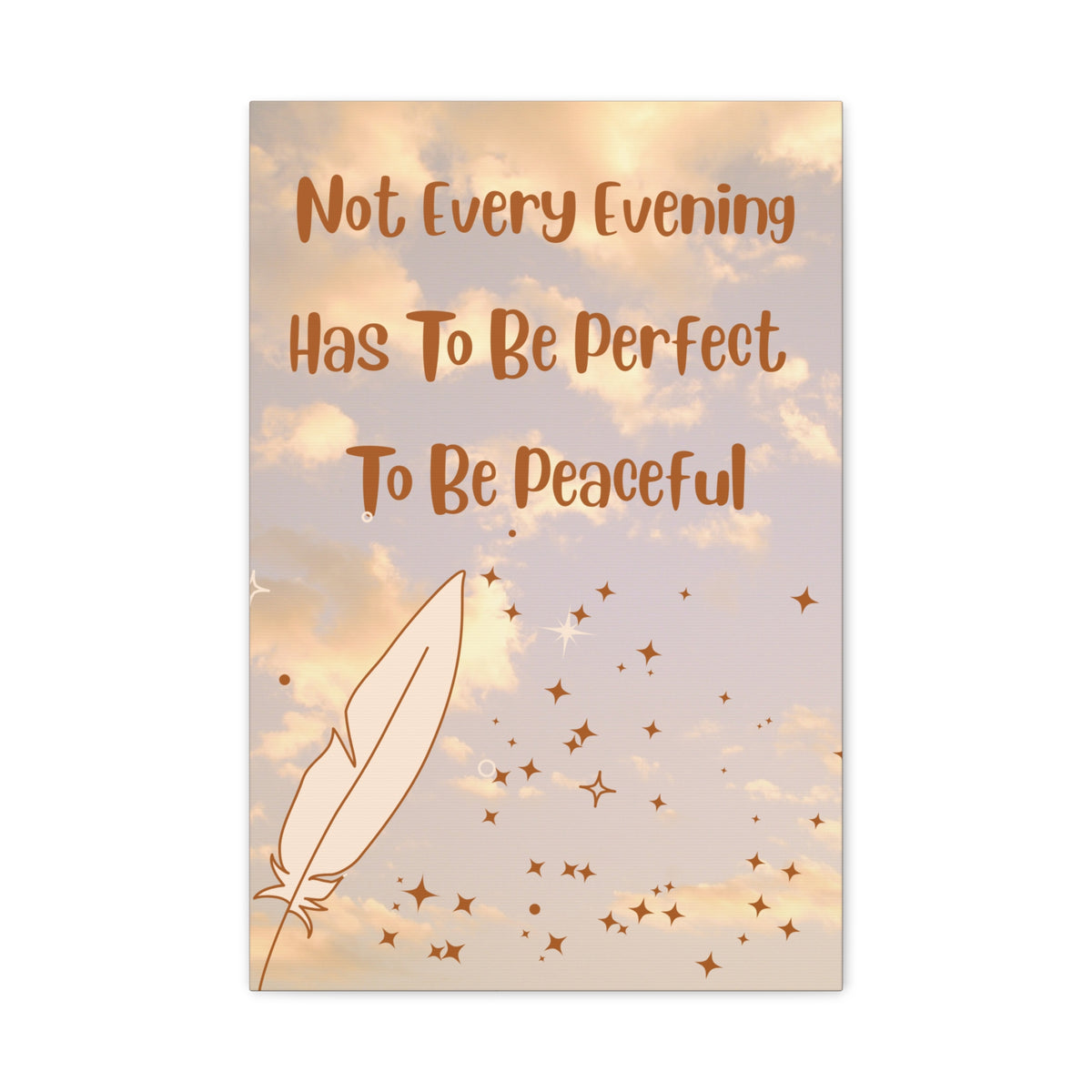 Peaceful Evening Canvas Wall Art – "Not Every Evening Has To Be Perfect To Be Peaceful" Bedroom Quote Print