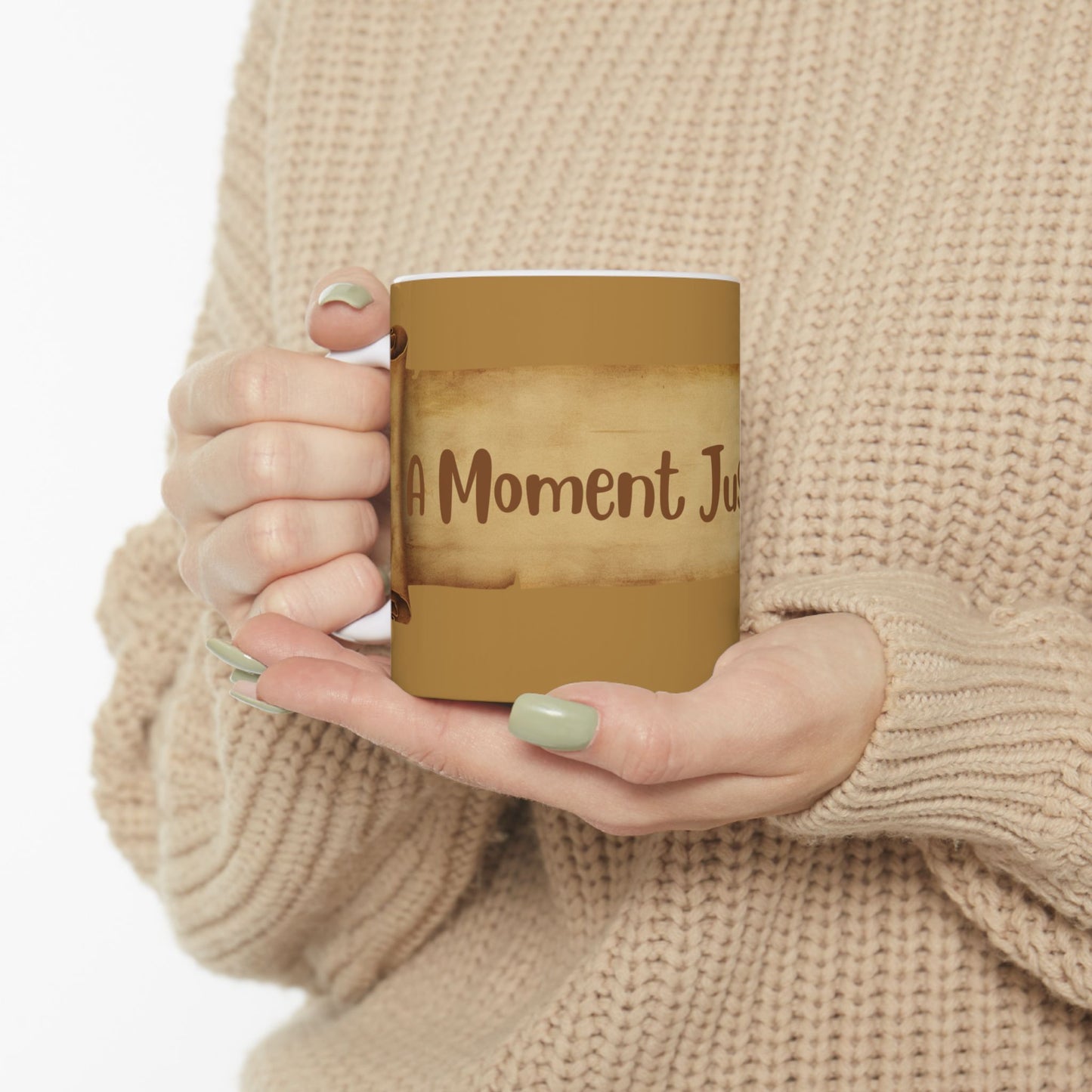 Ceramic Mug — "Just for a Moment" Vintage Scroll Coffee Mug (11oz & 15oz)