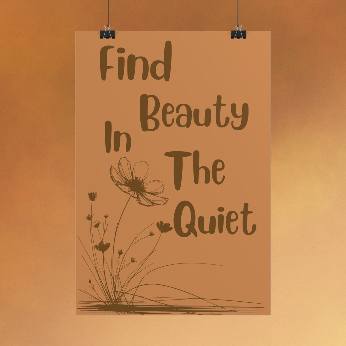 Rolled Poster — "Find Beauty in the Quiet" Floral Wall Art