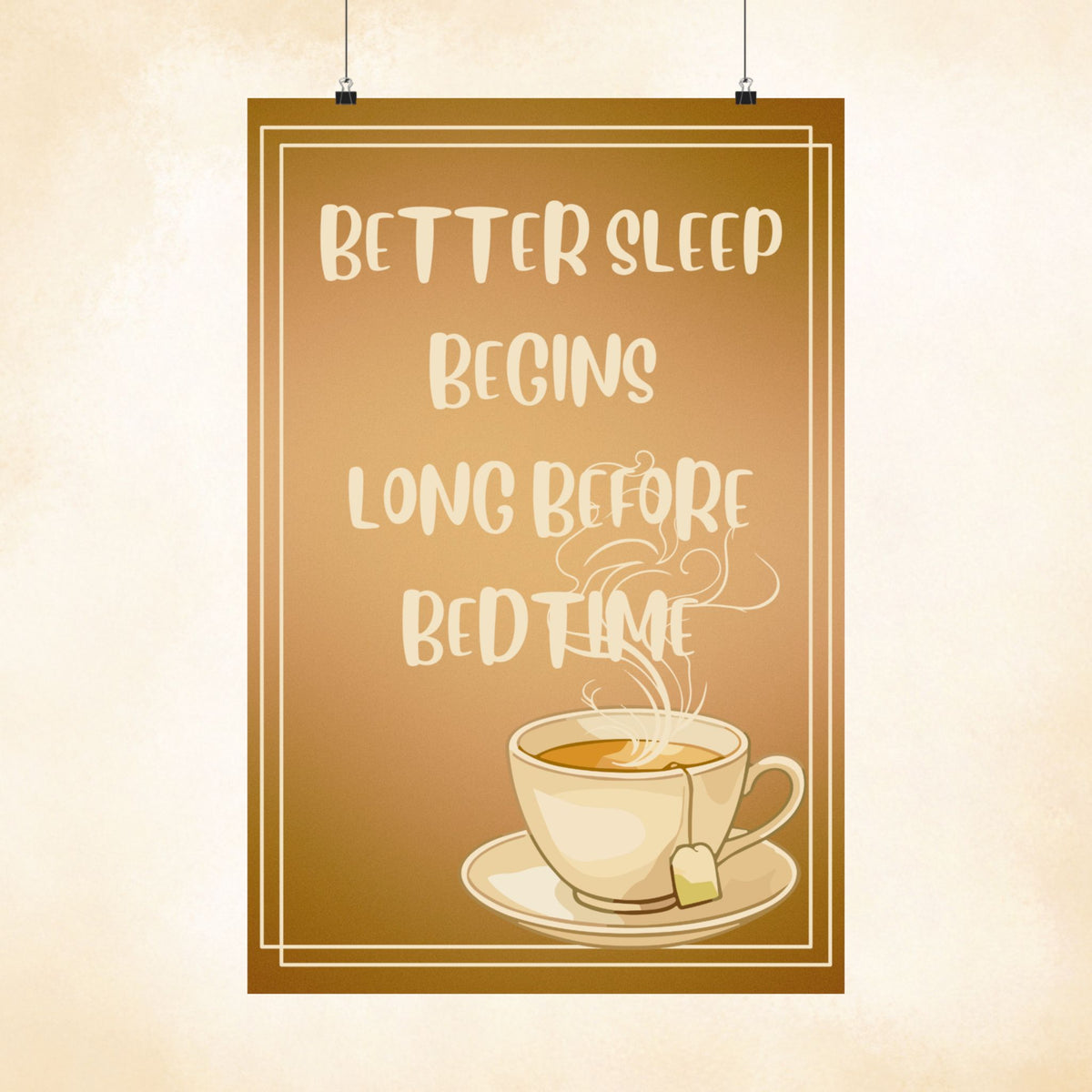 Matte Poster — "Better Sleep Begins Long Before Bedtime" Tea Wall Art